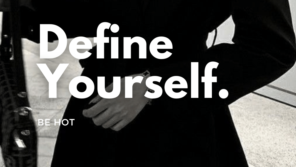 How to Define Yourself in 3 Easy&nbsp;Steps